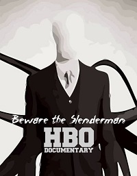 Beware the Slenderman