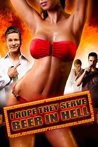 I Hope They Serve Beer in Hell